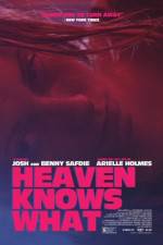 Watch Heaven Knows What Niter