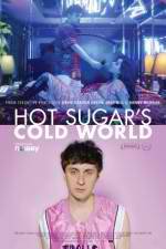 Watch Hot Sugar's Cold World Niter