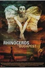 Watch Rhinoceros Hunting in Budapest Niter