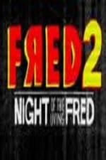Watch Fred 2 Night of the Living Fred Niter