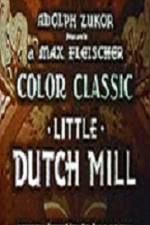 Watch Little Dutch Mill Niter