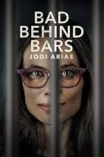 Watch Bad Behind Bars: Jodi Arias Niter