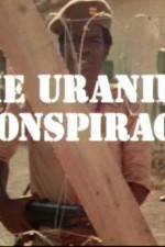 Watch Uranium Conspiracy Niter