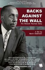 Watch Backs Against the Wall: The Howard Thurman Story Niter