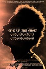 Watch Give Up the Ghost Niter