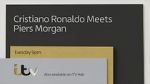Watch Cristiano Ronaldo Meets Piers Morgan Niter