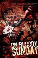 Watch On Bloody Sunday Niter