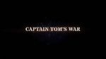 Watch Captain Tom\'s War Niter