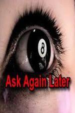 Watch Ask Again Later Niter
