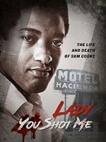 Watch Lady You Shot Me: Life and Death of Sam Cooke Niter