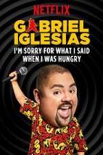 Watch Gabriel Iglesias: I\'m Sorry for What I Said When I Was Hungry Niter