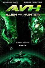 Watch AVH: Alien vs. Hunter Niter