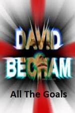 Watch David Beckham All The Goals Niter