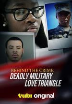 Watch Behind the Crime: Deadly Military Love Triangle Niter