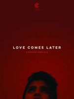 Watch Love Comes Later (Short 2015) Niter