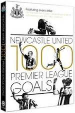 Watch Newcastle United 1000 Premier League Goals Niter