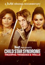 Watch TMZ Presents: Child Star Syndrome: Triumphs, Tragedies & Trolls Niter