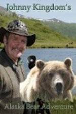Watch Johnny Kingdom And The Bears Of Alaska Niter