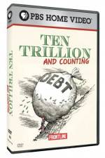 Watch Frontline Ten Trillion and Counting Niter