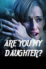 Watch Are You My Daughter? Niter