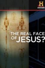 Watch History Channel The Real Face of Jesus? Niter