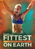 Watch Fittest on Earth: A Decade of Fitness Niter