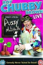 Watch Roy Chubby Brown Pussy and Meatballs Niter