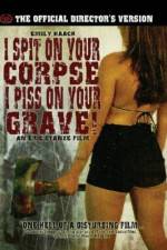 Watch I Spit on Your Corpse, I Piss on Your Grave Niter