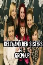 Watch Kelly and Her Sisters Grow Up Niter