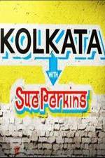 Watch Kolkata with Sue Perkins Niter