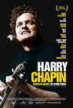 Watch Harry Chapin: When in Doubt, Do Something Niter