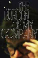 Watch The Burden of My Company Niter