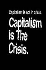 Watch Capitalism Is the Crisis Niter