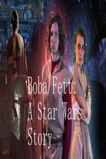 Watch Boba Fett: A Star Wars Story Niter