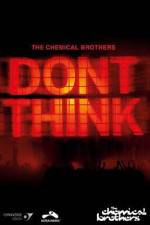Watch The Chemical Brothers Don't Think Niter