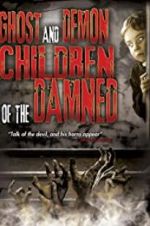 Watch Ghost and Demon Children of the Damned Niter