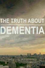 Watch The Truth About Dementia Niter