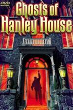 Watch The Ghosts of Hanley House Niter