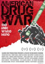 Watch American Drug War: The Last White Hope Niter