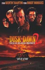 Watch Dusk Till Dawn 2: Texas Blood Money Niter