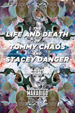 Watch The Life and Death of Tommy Chaos and Stacey Danger Niter
