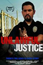 Watch Unlawful Justice Niter