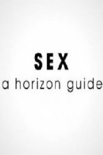 Watch Sex: A Horizon Guide Niter