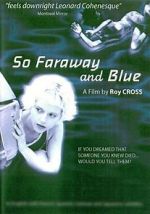 Watch So Faraway and Blue Niter