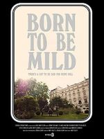 Watch Born to Be Mild (Short 2014) Niter