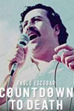 Watch Pablo Escobar: Countdown to Death Niter