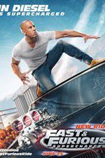 Watch Fast & Furious Supercharged Niter