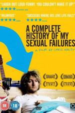 Watch A Complete History of My Sexual Failures Niter