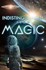 Watch Indistinguishable from Magic Niter