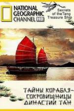 Watch National Geographic: Secrets Of The Tang Treasure Ship Niter